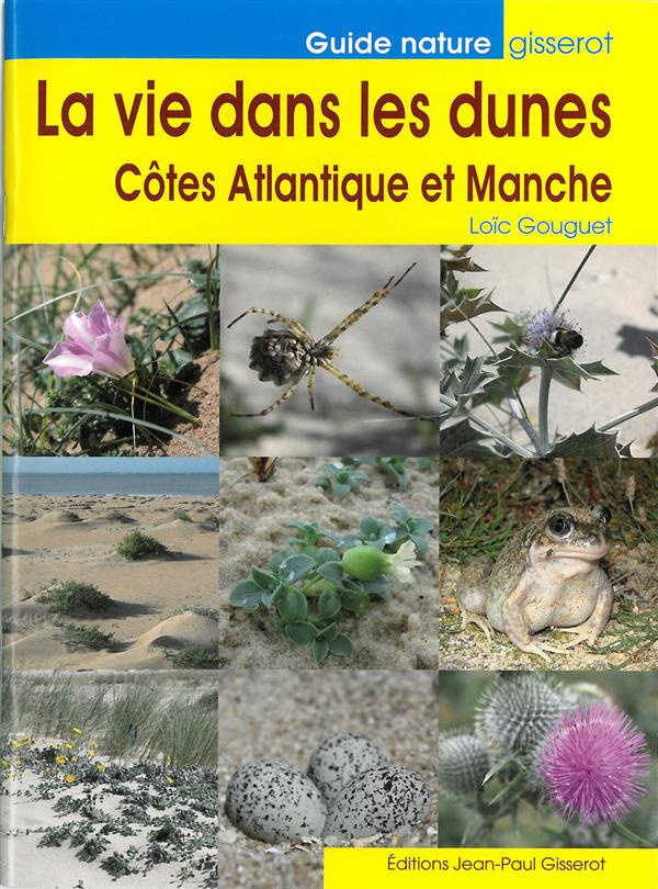 La vie dans les dunes. Côtes Atlantique et Manche