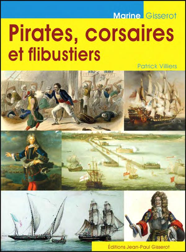 Pirates, corsaires et flibustiers