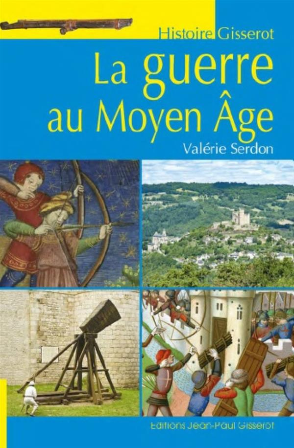 La guerre au Moyen Age