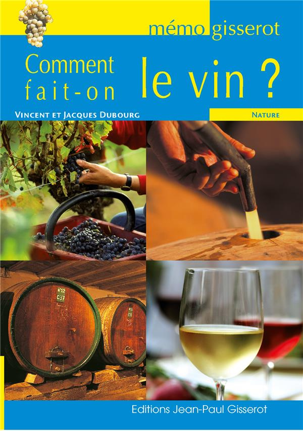 Comment fait-on le vin ?