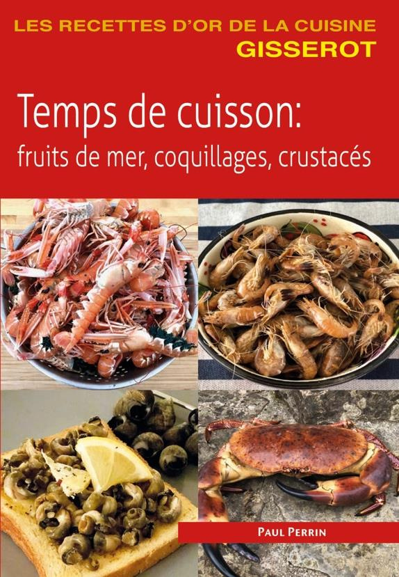 Temps de cuisson. Fruits de mer, coquillages, crustacés