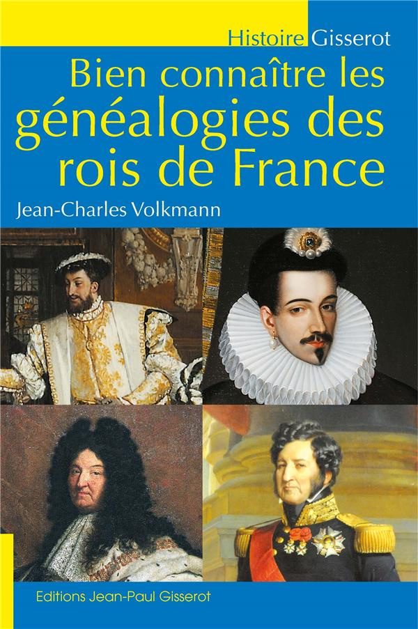 Bien connaître les généalogies des rois de France