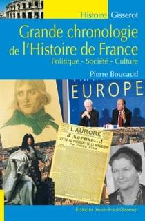 Grande chronologie de l'Histoire de France. Politique, société, culture