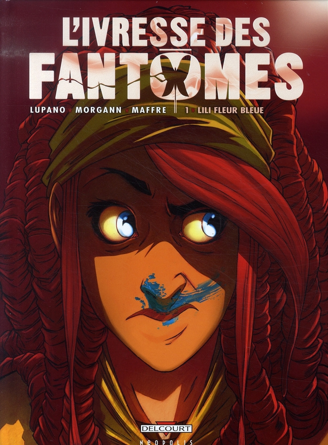 L'ivresse des fantômes Tome 1 : Lili Fleur Bleue