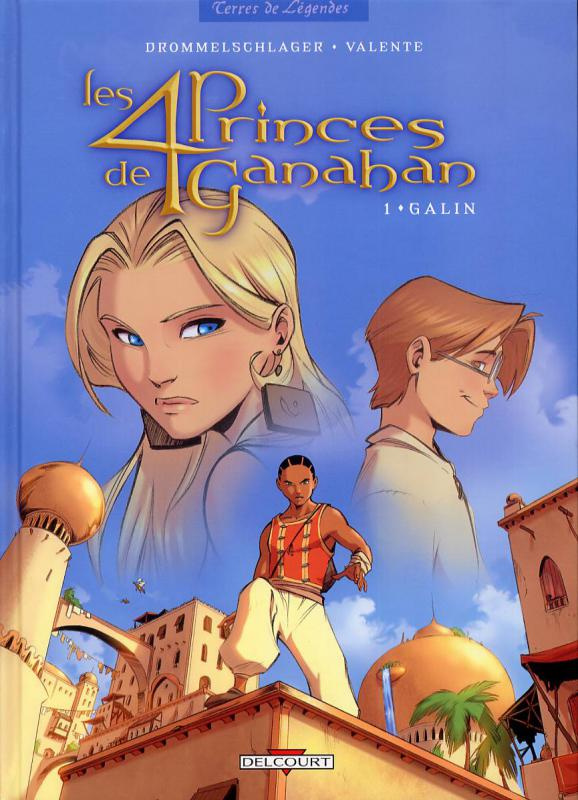 Les 4 Princes de Ganahan Tome 1 : Galin
