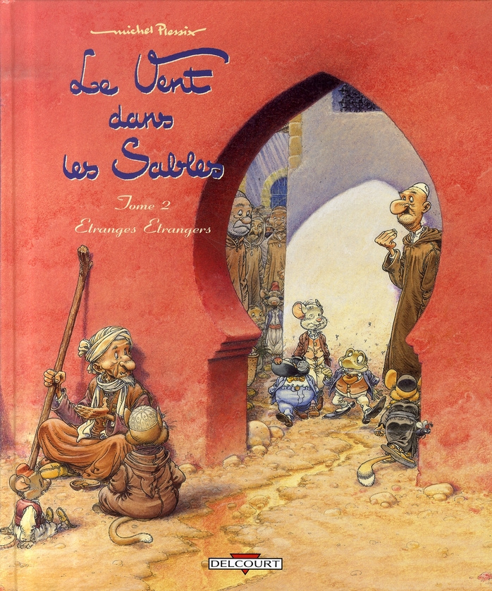 Le Vent dans les Sables Tome 2 : Etranges Etrangers