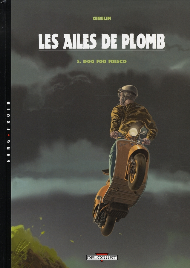 Les ailes de plomb Tome 5 : Dog for Fresco
