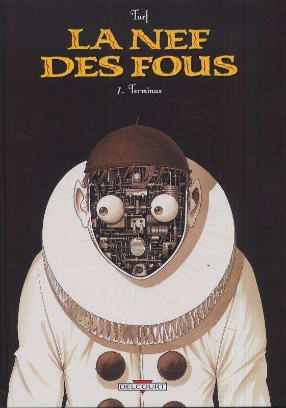 La Nef des Fous Tome 7 : Terminus