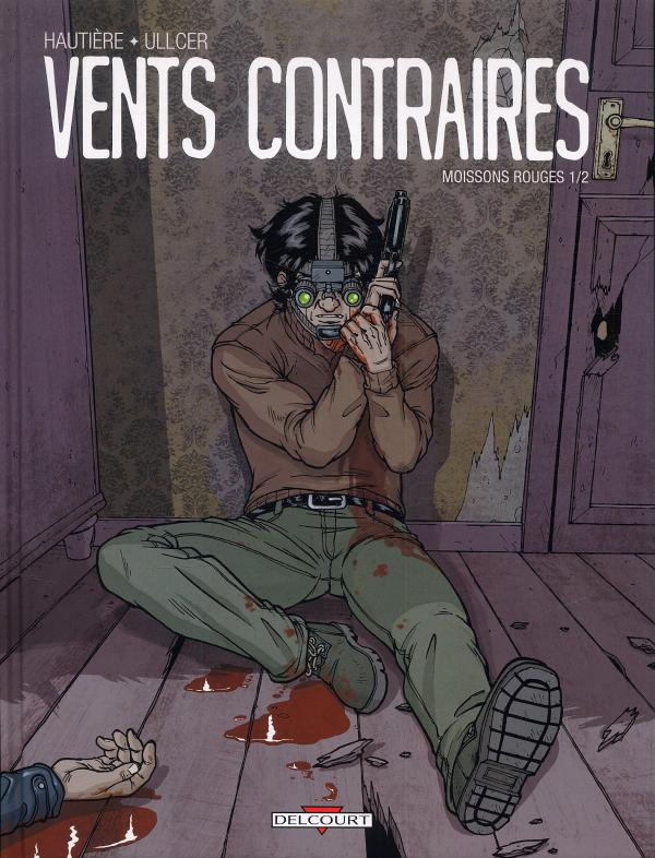 Vents contraires. Moissons rouges, Tome 1/2