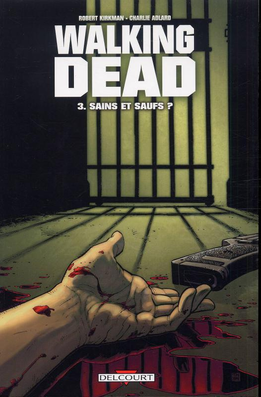 Walking Dead Tome 3 : Sains et saufs ?