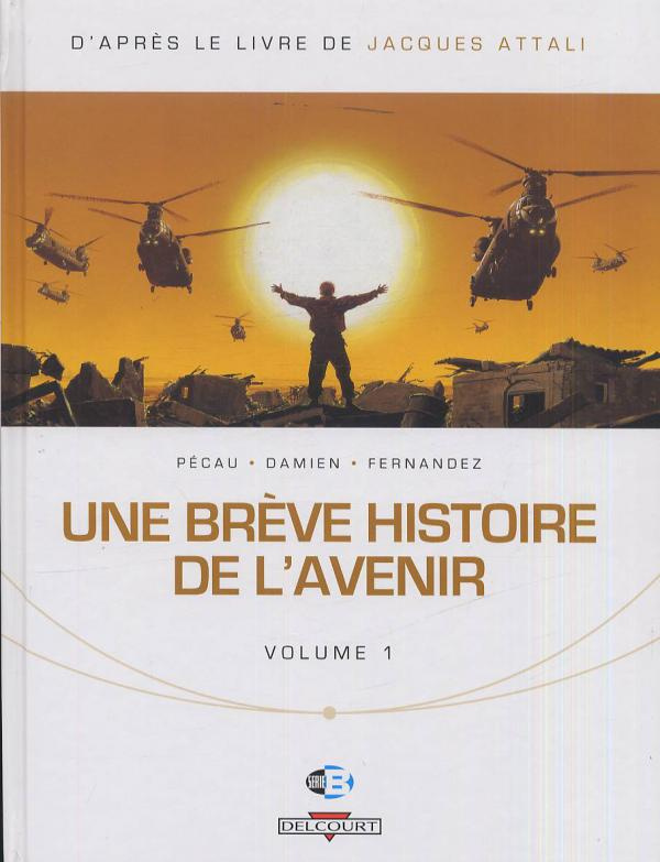 Une brève histoire de l'avenir Tome 1