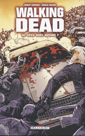 Walking Dead Tome 10 : Vers quel avenir ?