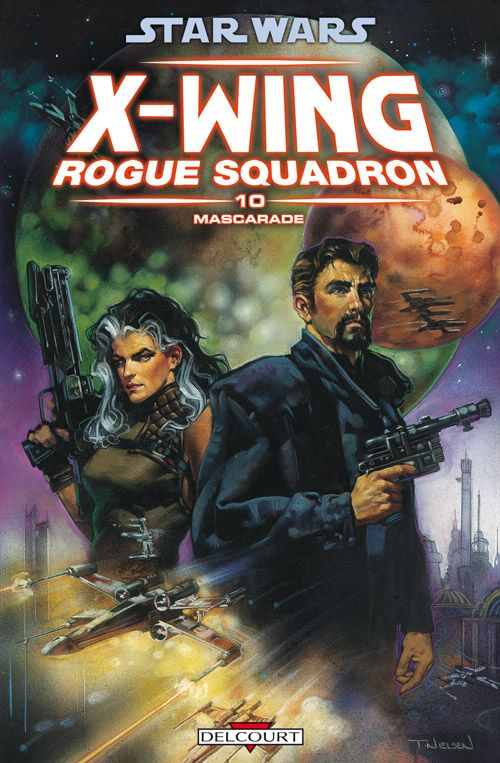 Star Wars X-Wing Rogue Squadron Tome 10 : Mascarade