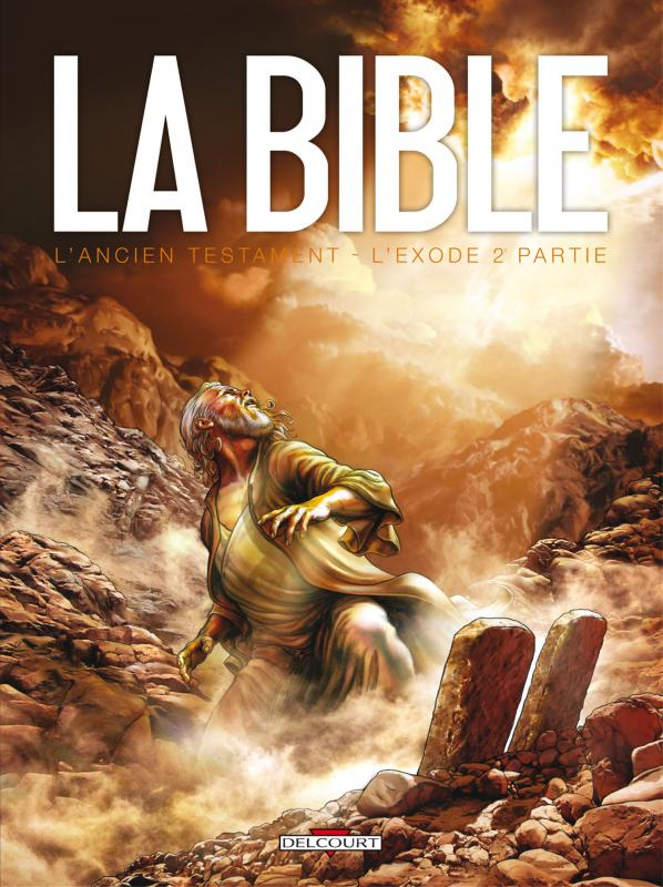 La Bible - L'Ancien Testament Tome 2 : L'exode