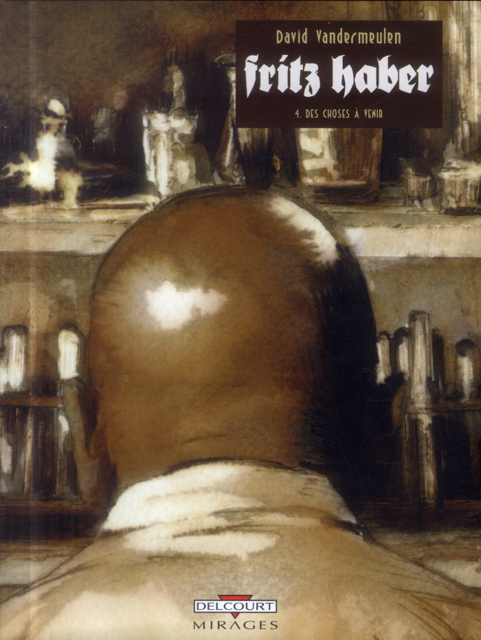 Fritz Haber Tome 4 : Des choses à venir