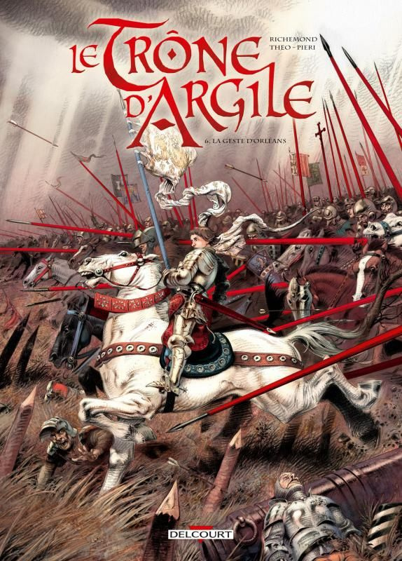 Le Trône d'Argile Tome 6 : La Geste d'Orléans