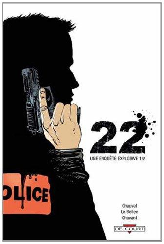 22, une enquête explosive Tome 1