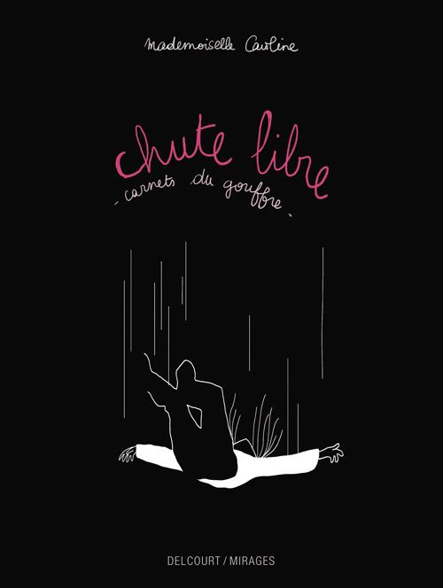 Chute libre. Carnets du gouffre