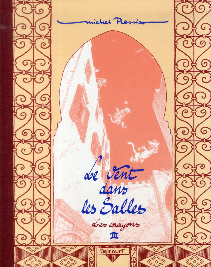 Le Vent dans les Sables Tome 5 : Edition limitée. Les crayons III