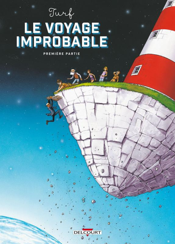 Le voyage improbable Tome 1