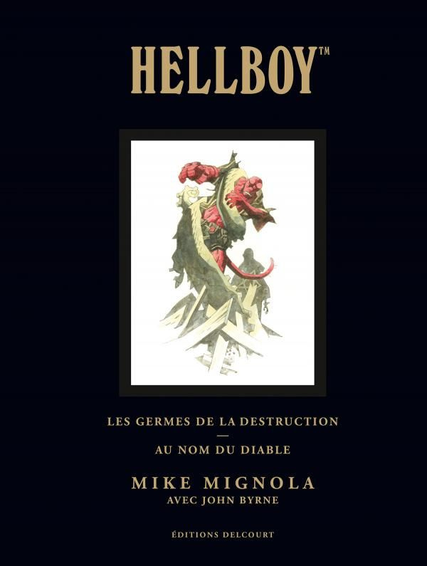 Hellboy : Les Germes de la destruction & Au nom du diable. Edition de luxe