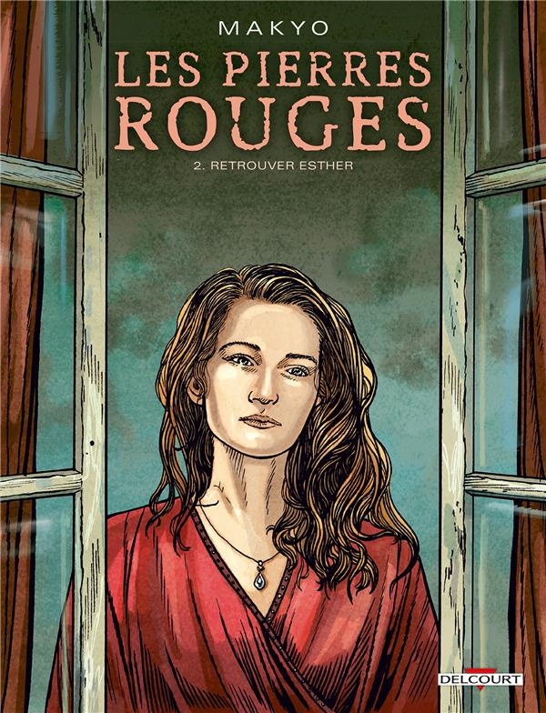 Les pierres rouges Tome 2 : Retrouver Esther