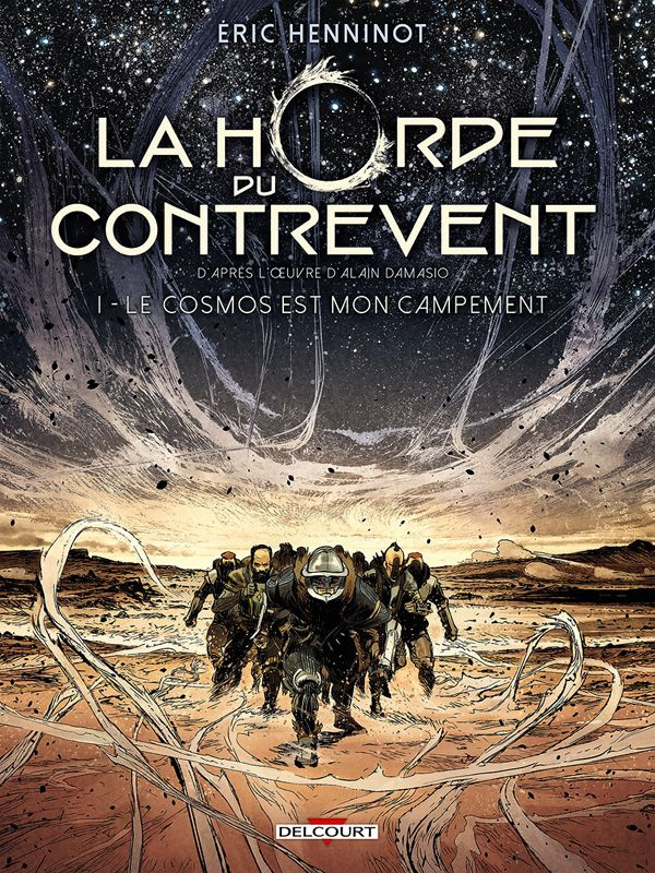 La Horde du contrevent Tome 1 : Le cosmos est mon campement