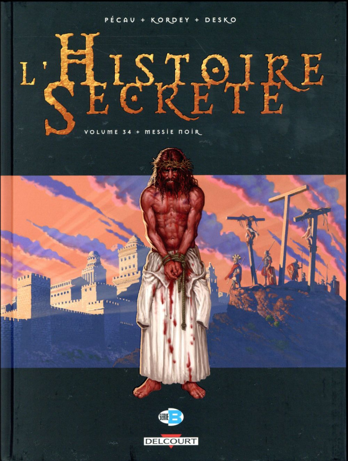 L'Histoire Secrète Tome 34 : Messie noir