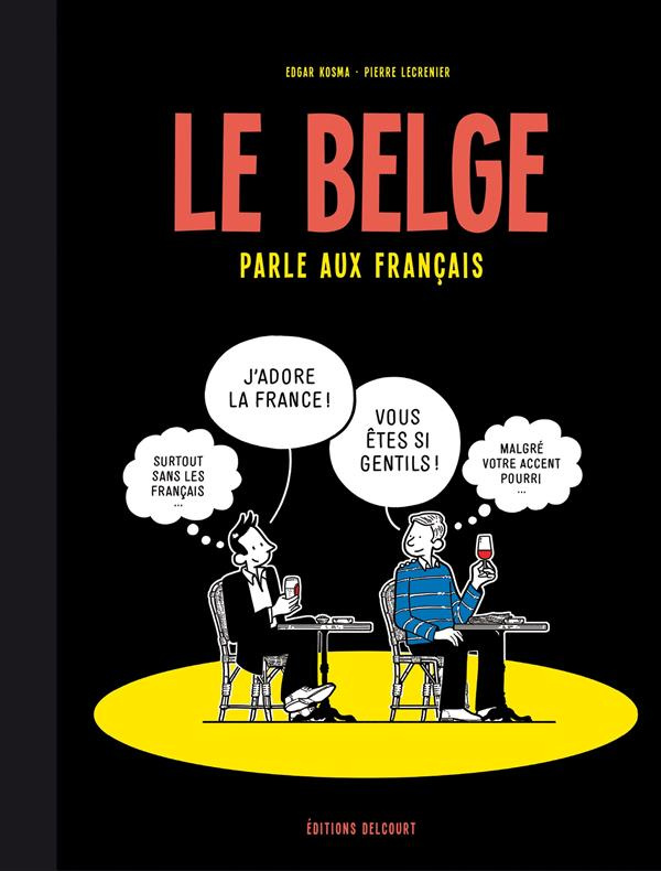 Le Belge Tome 3 : Le Belge parle aux Français