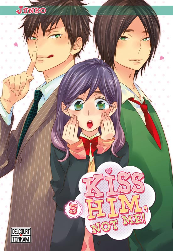 Kiss him, not me ! Tome 5