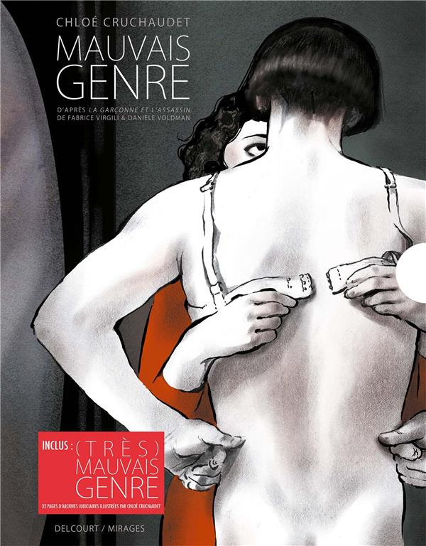 Mauvais Genre. Inclus : (Très) Mauvais Genre. 32 pages d'archives judiciaires illustrées par Chloé C