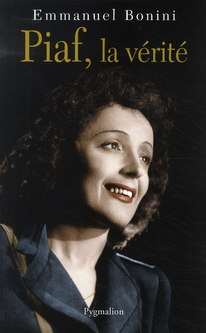 Piaf, la vérité