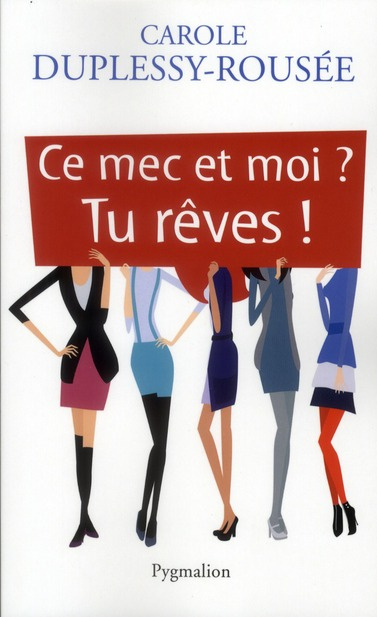 Ce mec et moi ? Tu rêves !