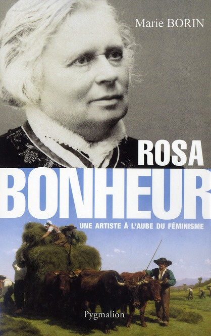 Rosa bonheur. Une artiste à l'aube du féminisme