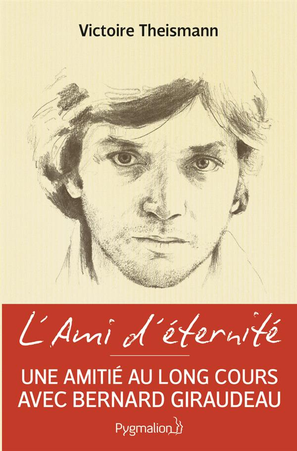 L'ami d'éternité. Voyage au fil d'une longue amitié
