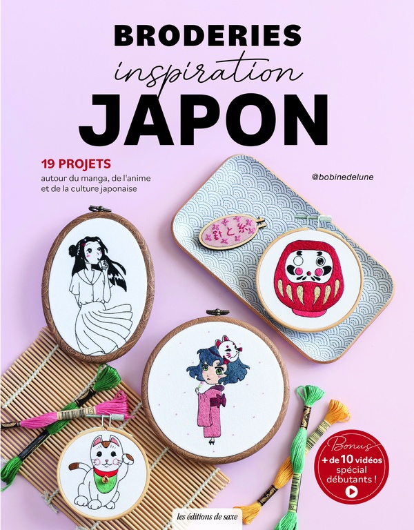 Broderies inspiration Japon. 19 projets autour du manga, de l'animé et de la culture japonaise