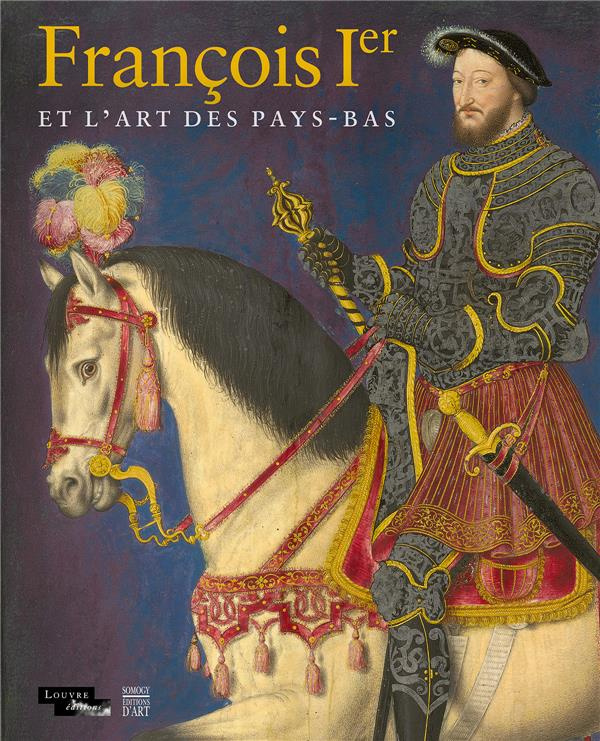 François 1er et l'art des Pays-Bas