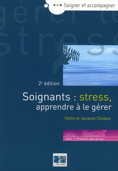 SOIGNANTS STRESS APRRENDRE A LE GERER 2EME EDITION