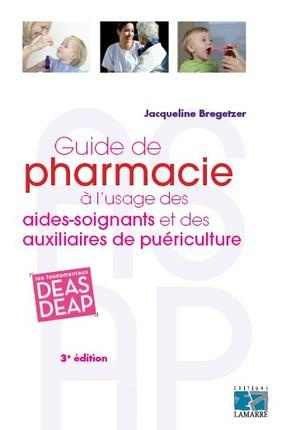 Guide de pharmacie à l'usage des aides soignants et des auxiliaires de puériculture