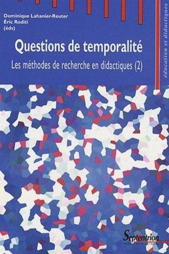 Les méthodes de recherche en didactiques. Tome 2, Questions de temporalité