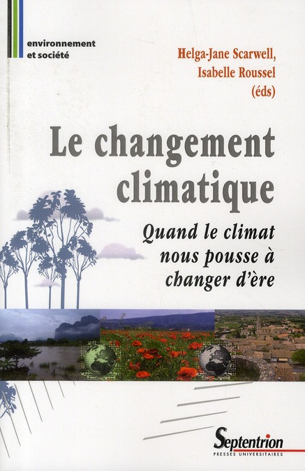Le changement climatique. Quand le climat nous pousse à changer d'ère