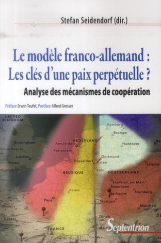 Le modèle franco-allemand : les clés d'une paix perpétuelle ? Analyse des mécanismes de coopération