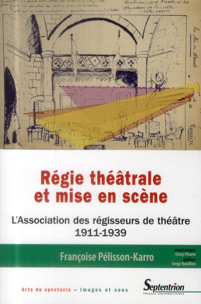Régie théâtrale et mise en scène. L'Association des régisseurs de théâtre (1911-1939)