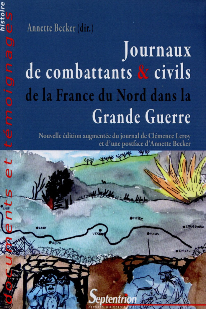 Journaux de combattants & civils de la France du Nord dans la Grande Guerre. Nouvelle édition augmen