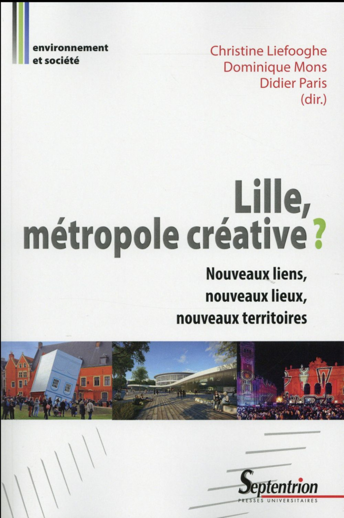 Lille, métropole créative ? Nouveaux liens, nouveaux lieux, nouveaux territoires