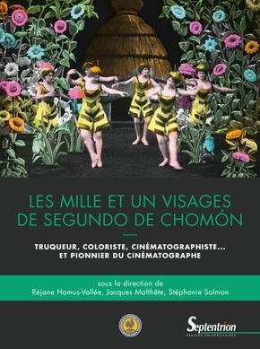 Les mille et un visages de Segundo de Chomón. Truqueur, coloriste, cinématographiste… et pionnier du