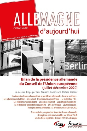 Allemagne d'aujourd'hui N° 236, avril-juin 2021 : Bilan de la présidence allemande du Conseil de l'U