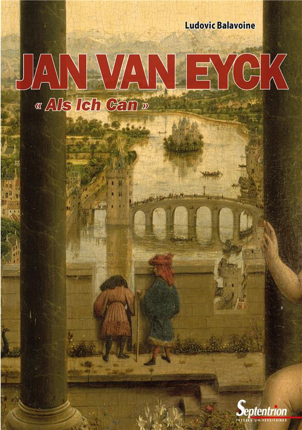 Jan van Eyck. Als Ich Can