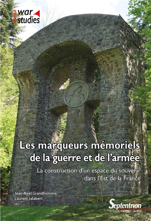 Les marqueurs mémoriels de la guerre et de l'armée. La construction d'un espace du souvenir dans l'E