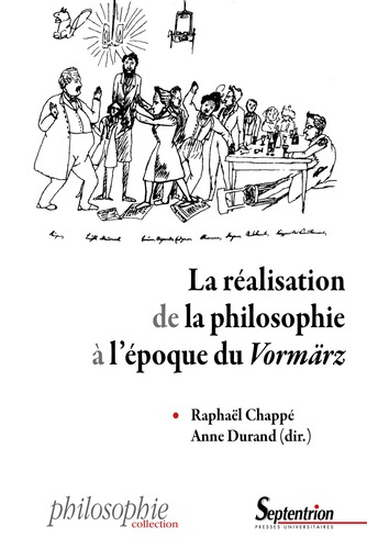 La réalisation de la philosophie à l'époque du "Vormärz"